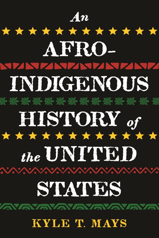 Boekomslag 'An Afro-Indigenous History of the United States' met gele sterren, rode zigzaglijnen, groene schildpadjes en witte tekst.