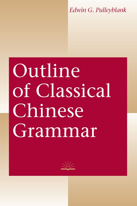 Outline of Classical Chinese Grammar - cover