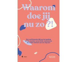 foto van Waarom doe jij nu zo?!