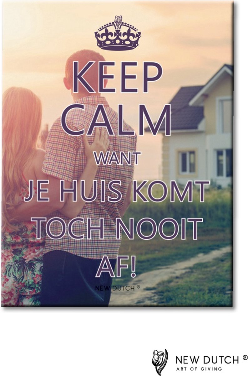 Tegel Keep Calm want je huis komt toch nooit af! (new dutch)
