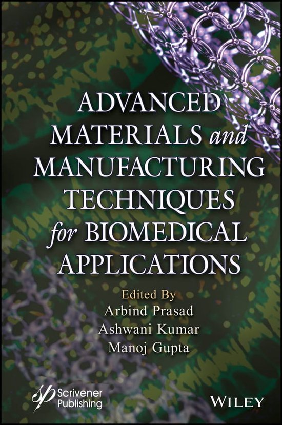 Advanced Materials and Manufacturing Techniques for Biomedical