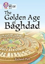 The Golden Age of Baghdad Band 17Diamond Collins Big Cat