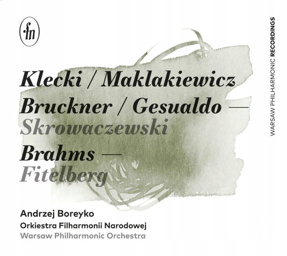 Klecki/Maklakiewicz/Bruckner/Gesualdo/Skrowaczewski/Brahms/...