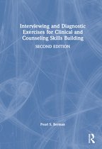 Interviewing and Diagnostic Exercises for Clinical and Counseling Skills Building