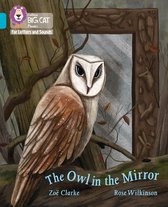 Collins Big Cat Phonics for Letters and Sounds - The Owl in the Mirror