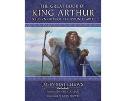 The Great Book of King Arthur and His Knights of the Round Table