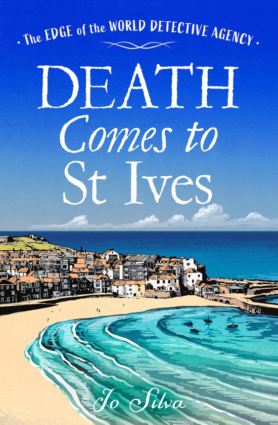 The Edge of the World Detective Agency- Death Comes to St Iv ... - cover