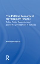The Political Economy Of Development Finance