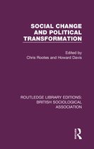 Routledge Library Editions: British Sociological Association- Social Change and Political Transformation