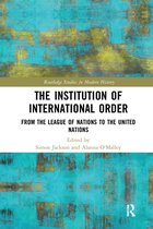 Routledge Studies in Modern History-The Institution of International Order