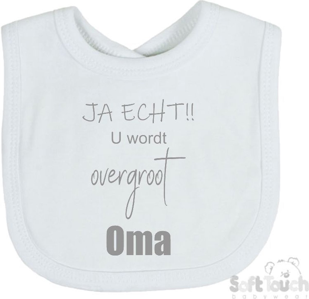 Goedkoopste Soft Touch Slabber Slabbetje Slab JA ECHT!! U wordt overgroot Oma Unisex Katoen Wit/grijs Maat 33x22 Cm