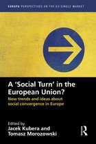 Europa Perspectives on the EU Single Market-A `Social Turn’ in the European Union?