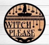 Deurbord - Witch Please - Halloween - Heks - 20x20cm
