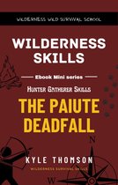 Hunter Gatherer 1 - The Pauite Deadfall