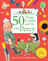 Percy the Park Keeper- 50 Things to Make and Do with Percy