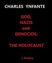 God, Nazis and Genocide: The Holocaust