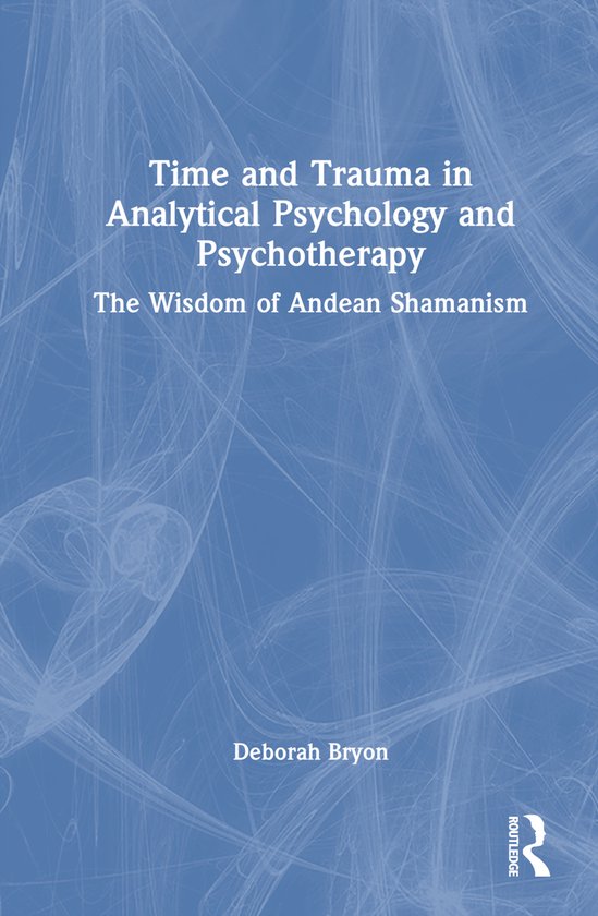 Time and Trauma in Analytical Psychology and Psychotherapy - cover