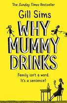 Why Mummy Drinks The Sunday Times Number One Bestselling Author