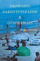 DROWNING NAKED IN PARADISE & OTHER ESSAYS
