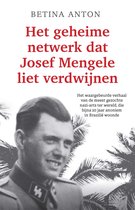 Het geheime netwerk dat Josef Mengele liet verdwijnen