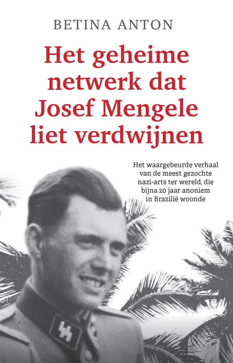 Omslag van Het geheime netwerk dat Josef Mengele liet verdwijnen