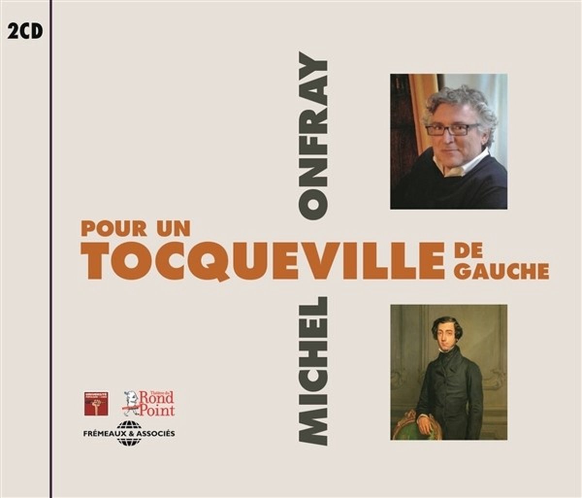 Michel Onfray - Pour Un Tocqueville De Gauche (CD)