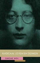 Simone Weil: Radicaal leven en denken