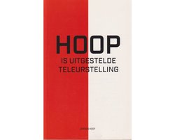 Hoop is uitgestelde teleurstelling