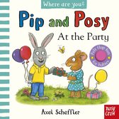 Pip and Posy- Pip and Posy, Where Are You? At the Party (A Felt Flaps Book)