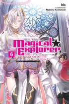 Magical Explorer (light novel) 6 - Magical Explorer, Vol. 6 (light novel)