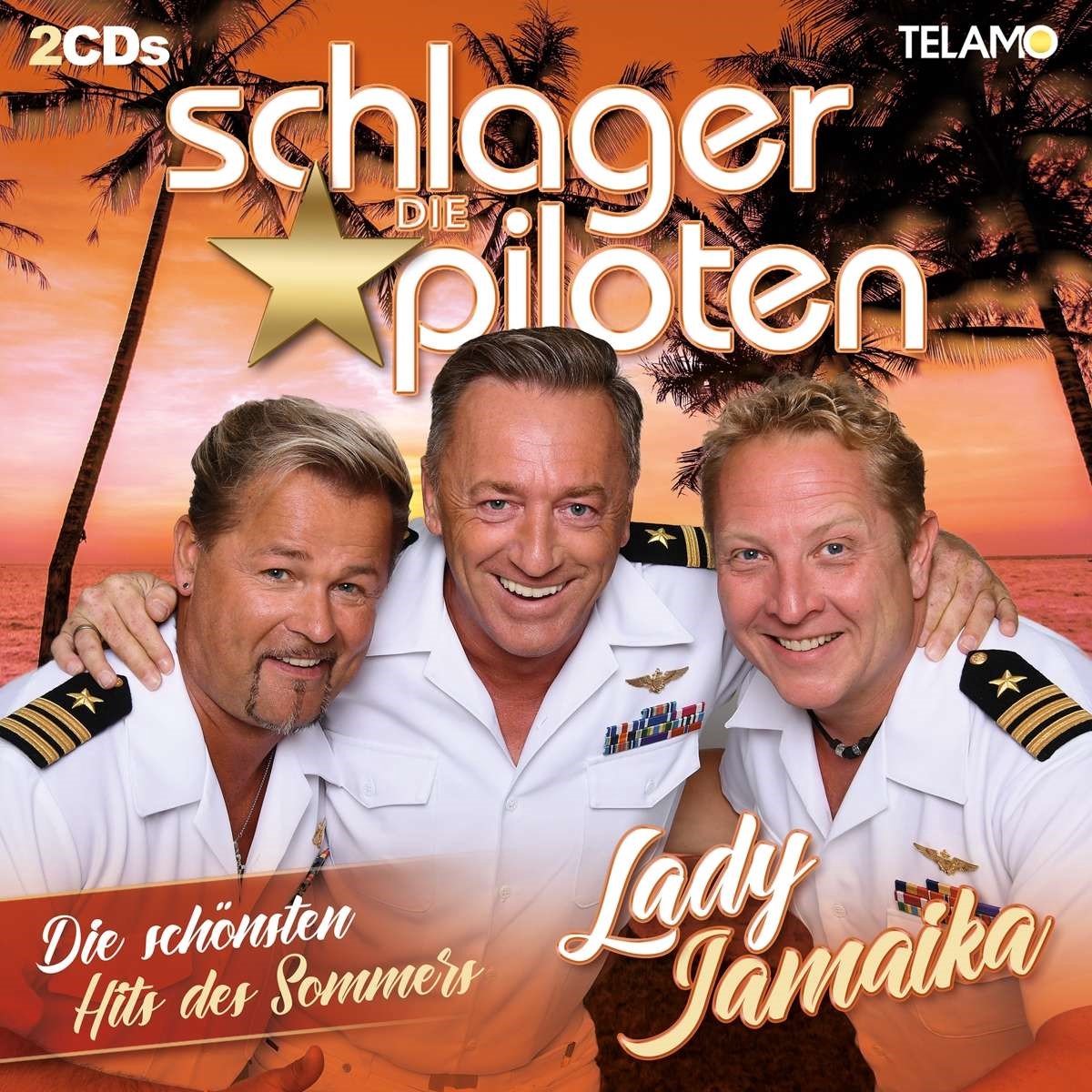 Die Schlagerpiloten - Lady Jamaika - Die Schönsten Hits Des Sommers