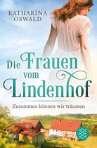 Die Lindenhof-Saga 2 - Die Frauen vom Lindenhof - Zusammen können wir träumen
