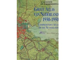 Grote Atlas van Nederland 1930-1950 /// Comprehensive Atlas of the Netherlands 1930-1950 NL / ENG