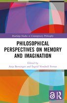 Routledge Studies in Contemporary Philosophy- Philosophical Perspectives on Memory and Imagination