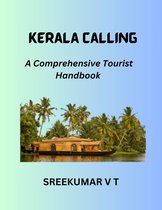 Kerala Calling: A Comprehensive Tourist Handbook
