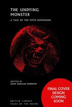 Boekomslag met de titel 'The Undying Monster', een rode illustratie van een monsterlijk wezen en tekst.