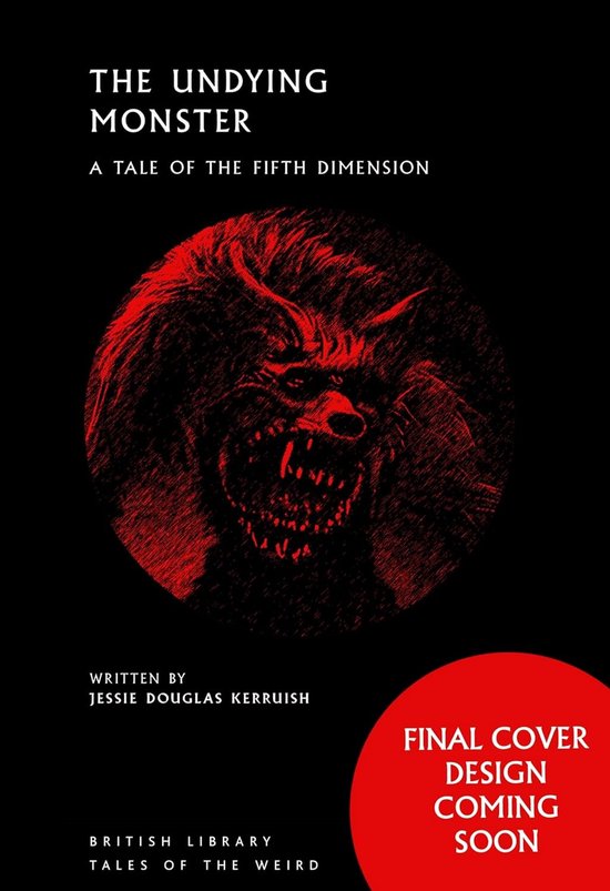Boekomslag met de titel 'The Undying Monster', een rode illustratie van een monsterlijk wezen en tekst.