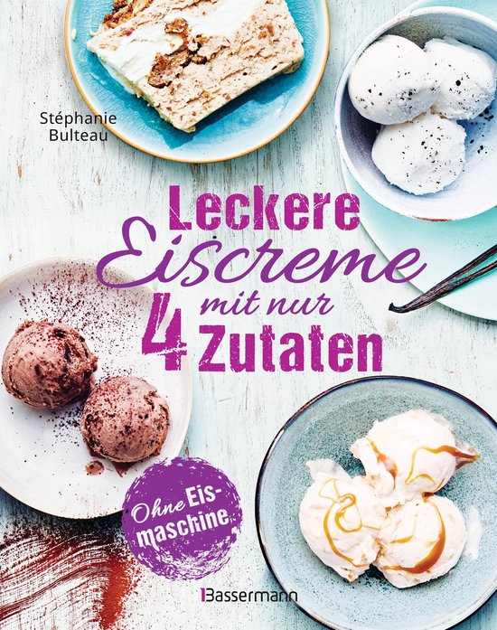 Foto: Leckere eiscreme mit nur 4 zutaten ohne eismaschine 100 nat rlich