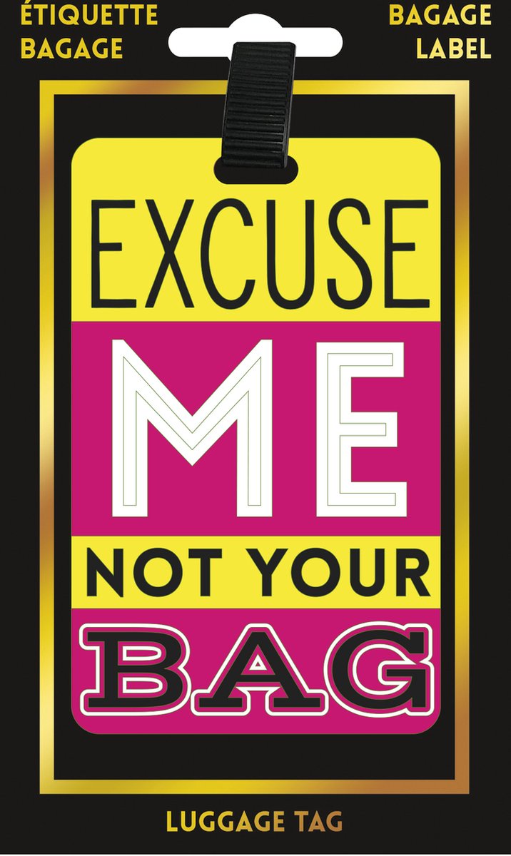 Bagagelabel Excuse Me