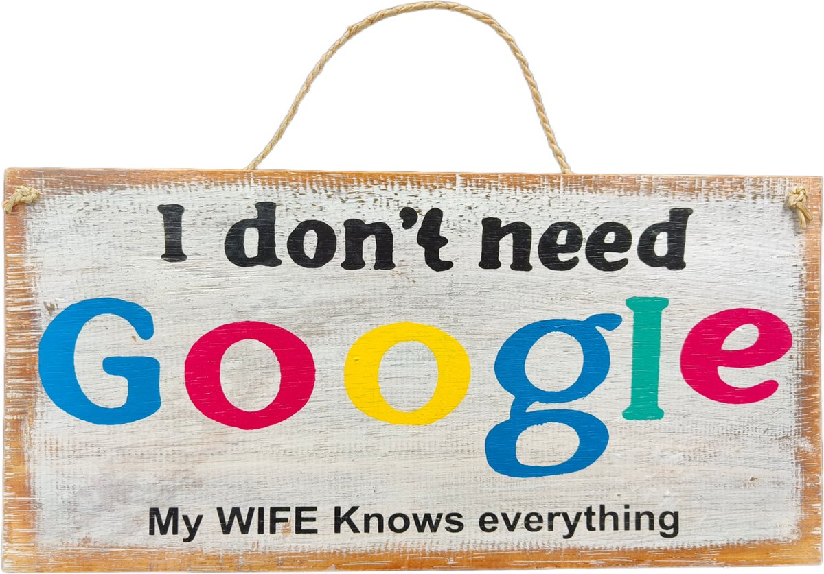 wandbord "I don't need google" 40 cm