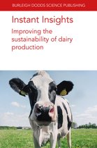 Burleigh Dodds Science: Instant Insights98- Instant Insights: Improving the Sustainability of Dairy Production