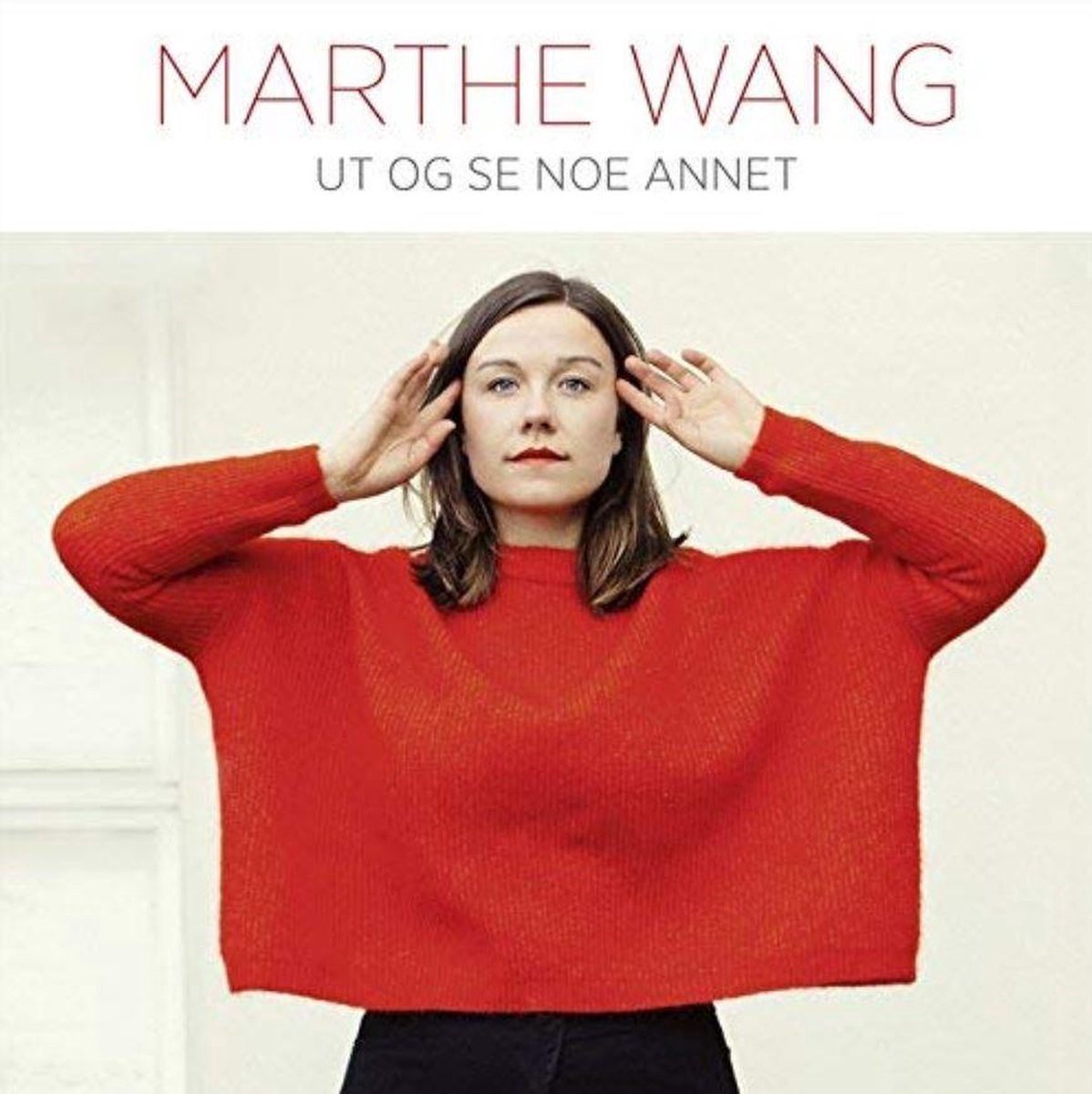 Marthe Haaland Wang - Ut Og Se Noe Annet (CD)