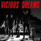 Vicious Dreams - Somethin' Vicious (7" Vinyl Single)