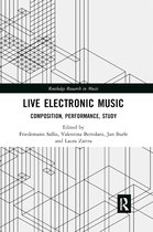 Routledge Research in Music- Live Electronic Music