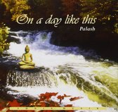 Palash - On A Day Like This (CD)