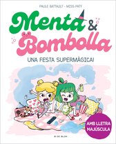 Menta i Bombolla 5 - Menta i Bombolla 5 - Una festa supermàgica!