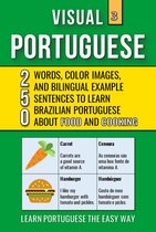 Visual Portuguese 3 - Visual Portuguese 3 - Food and Cooking - 250 Words, 250 Images and 250 Examples Sentences to Learn Brazilian Portuguese Vocabulary