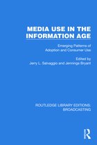 Routledge Library Editions: Broadcasting- Media Use in the Information Age