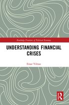Routledge Frontiers of Political Economy- Understanding Financial Crises