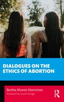 Philosophical Dialogues on Contemporary Problems- Dialogues on the Ethics of Abortion
